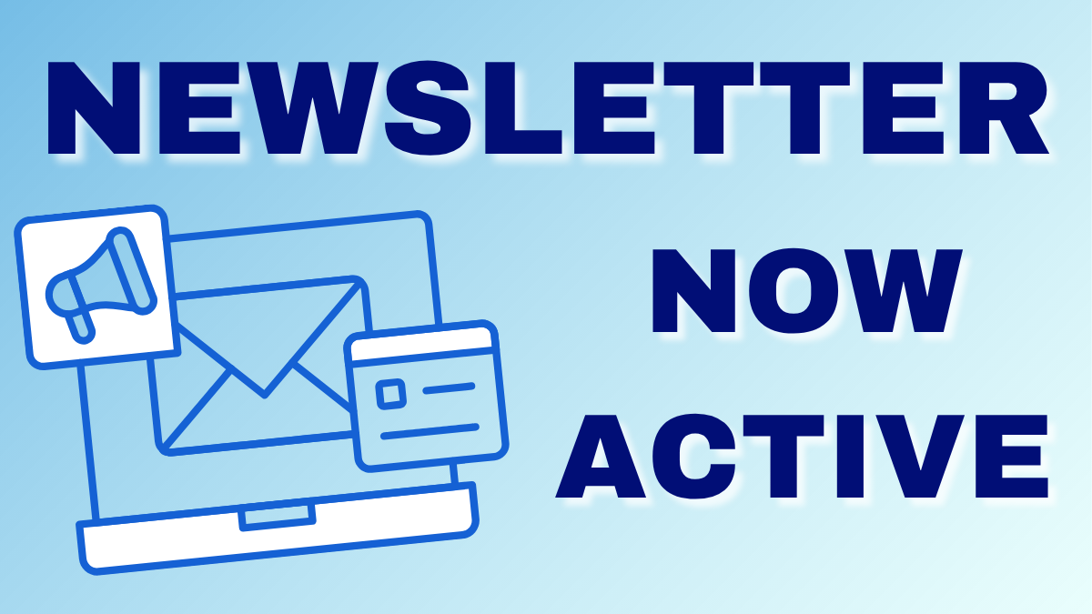 Newsletter Now Active